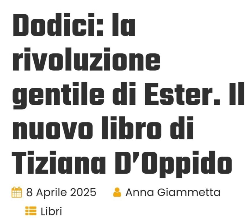 Intervista “Amiche, si parte” sul romanzo “Dodici”, martedì 8 aprile 2025
